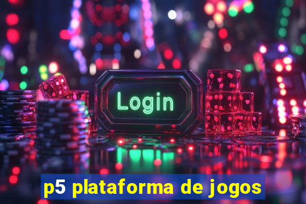 p5 plataforma de jogos